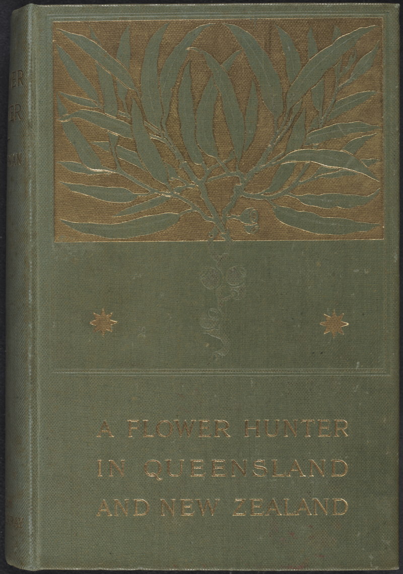 Book cover of A Flower Hunter in Queensland and New Zealand